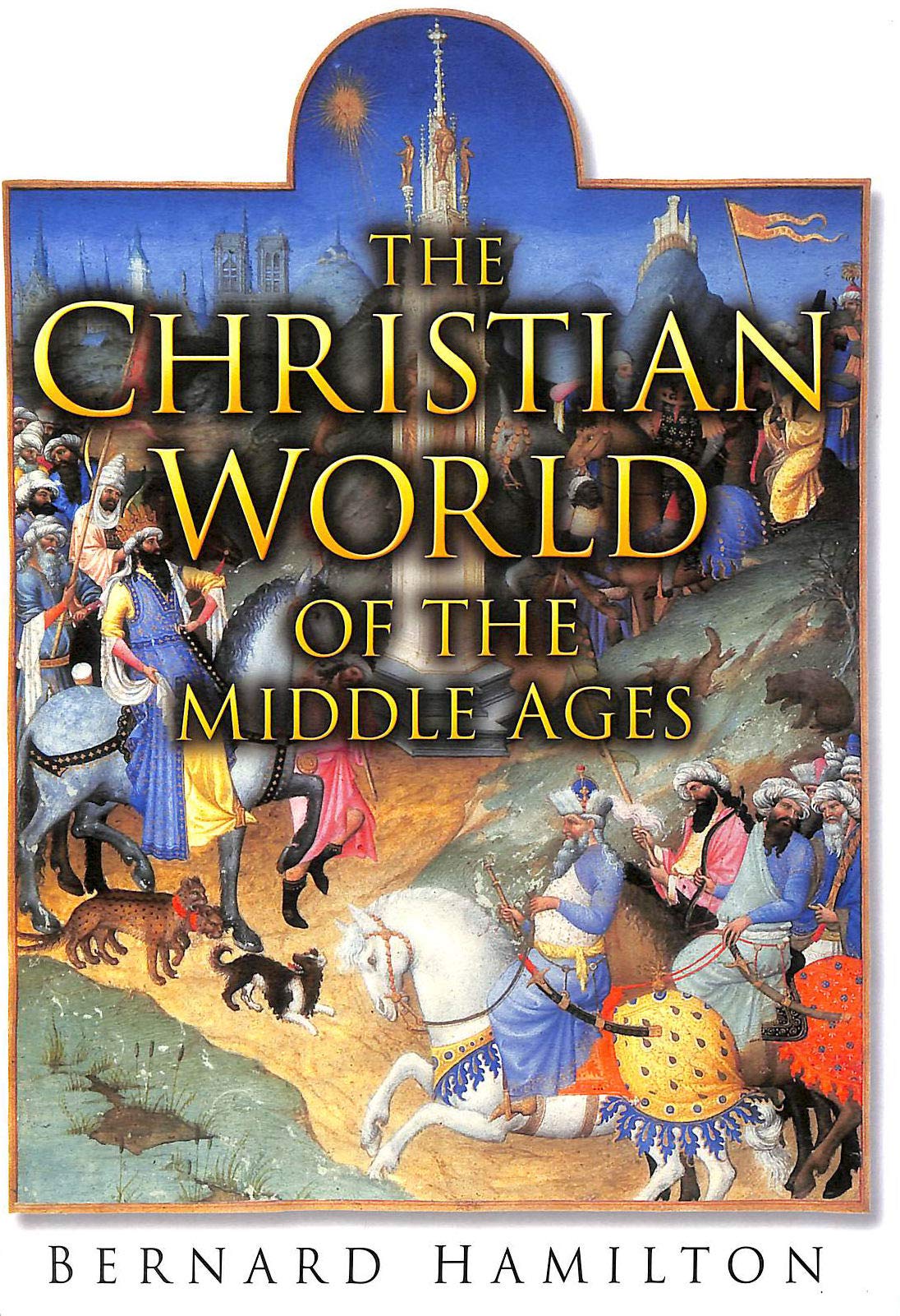 The Christian World of the Middle Ages