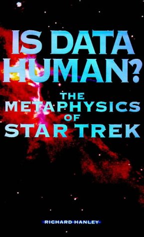 Is data human? the metaphysics of Star Trek