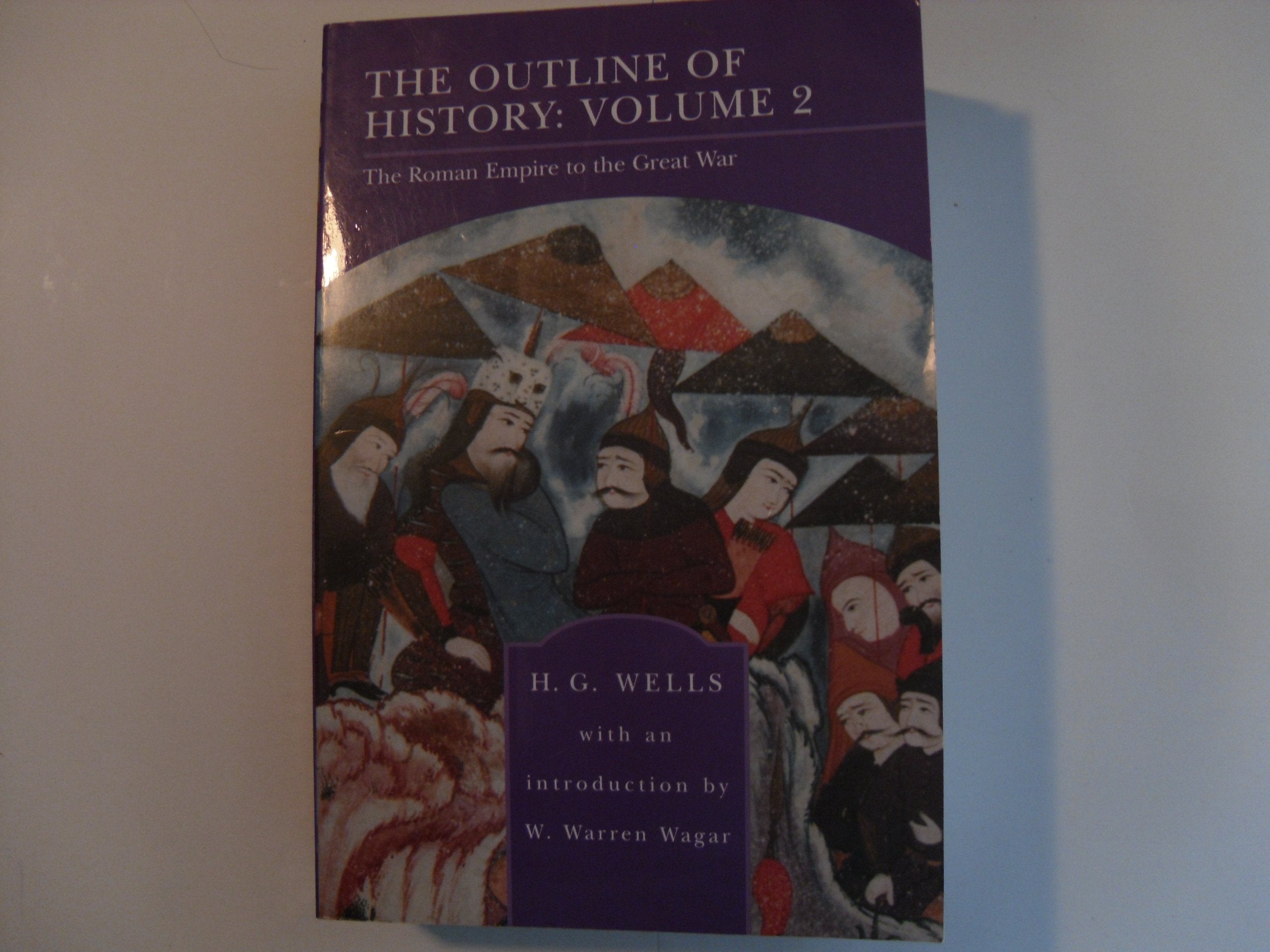 The Outline of History Volume 2: The Roman Empire to the Great War