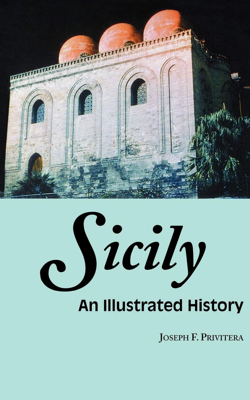 Sicily: An Illustrated History (Illustrated Histories (Hippocrene))