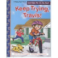 Keep Trying, Travis: God Helps Me Do My Best (Happy Day Books)