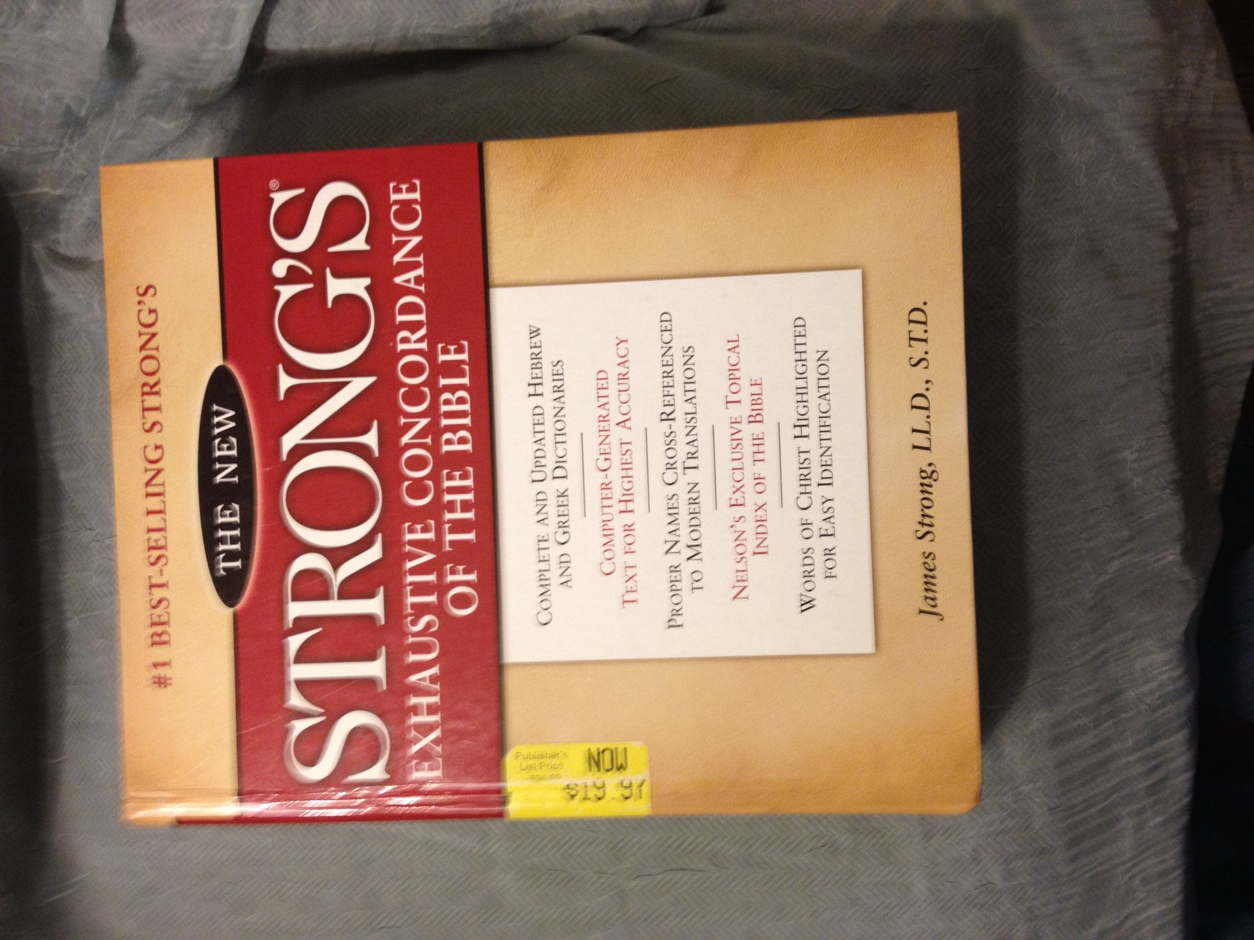 The New Strong's Exhaustive Concordance of the Bible: With Main Concordance, Appendix to the Main Concordance, Topical Index to the Bible, Dictionar