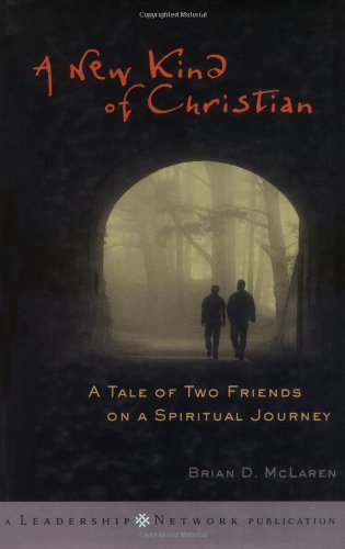 A New Kind of Christian: A Tale of Two Friends on a Spiritual Journey