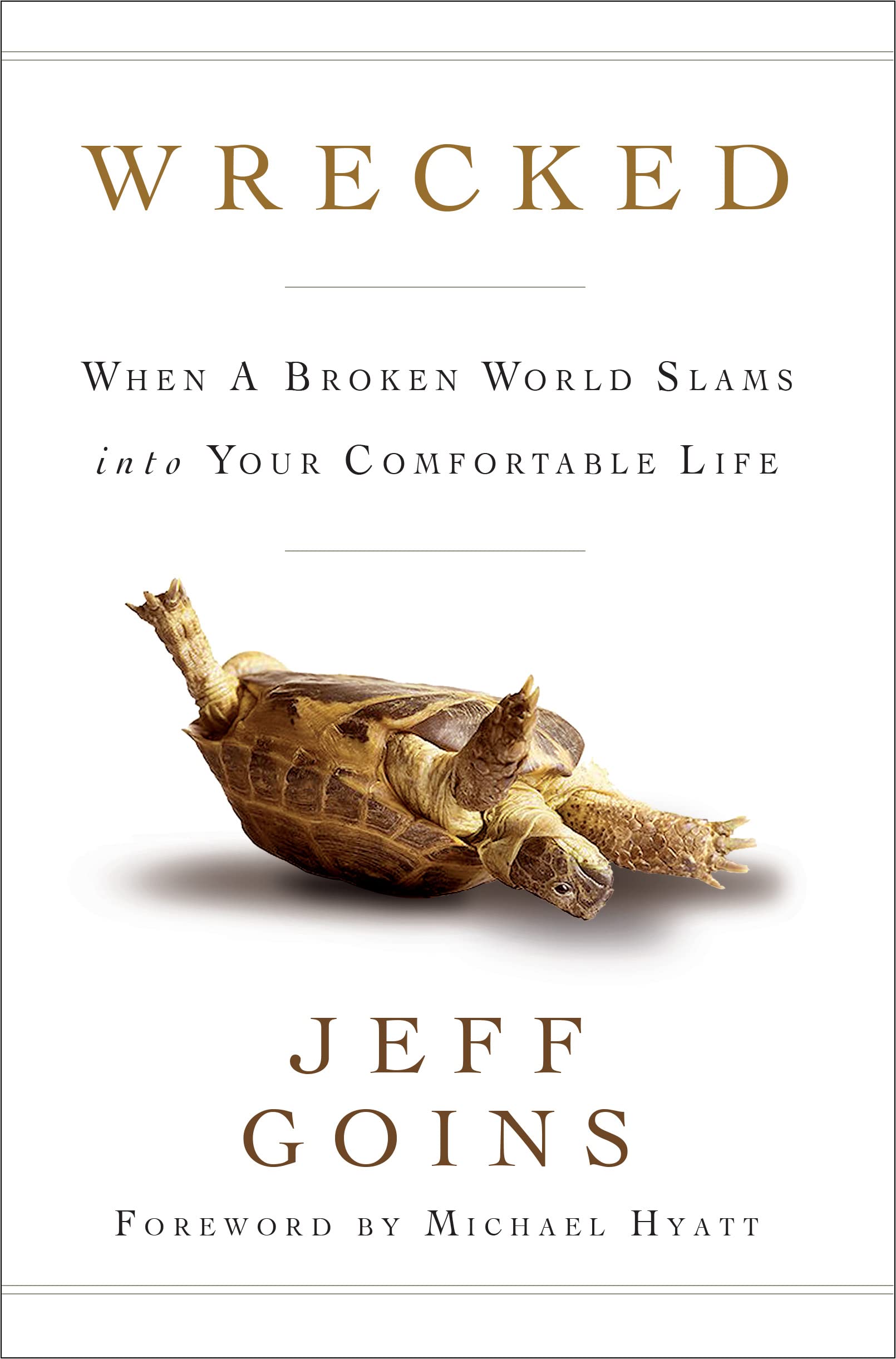 Wrecked: When a Broken World Slams into your Comfortable Life