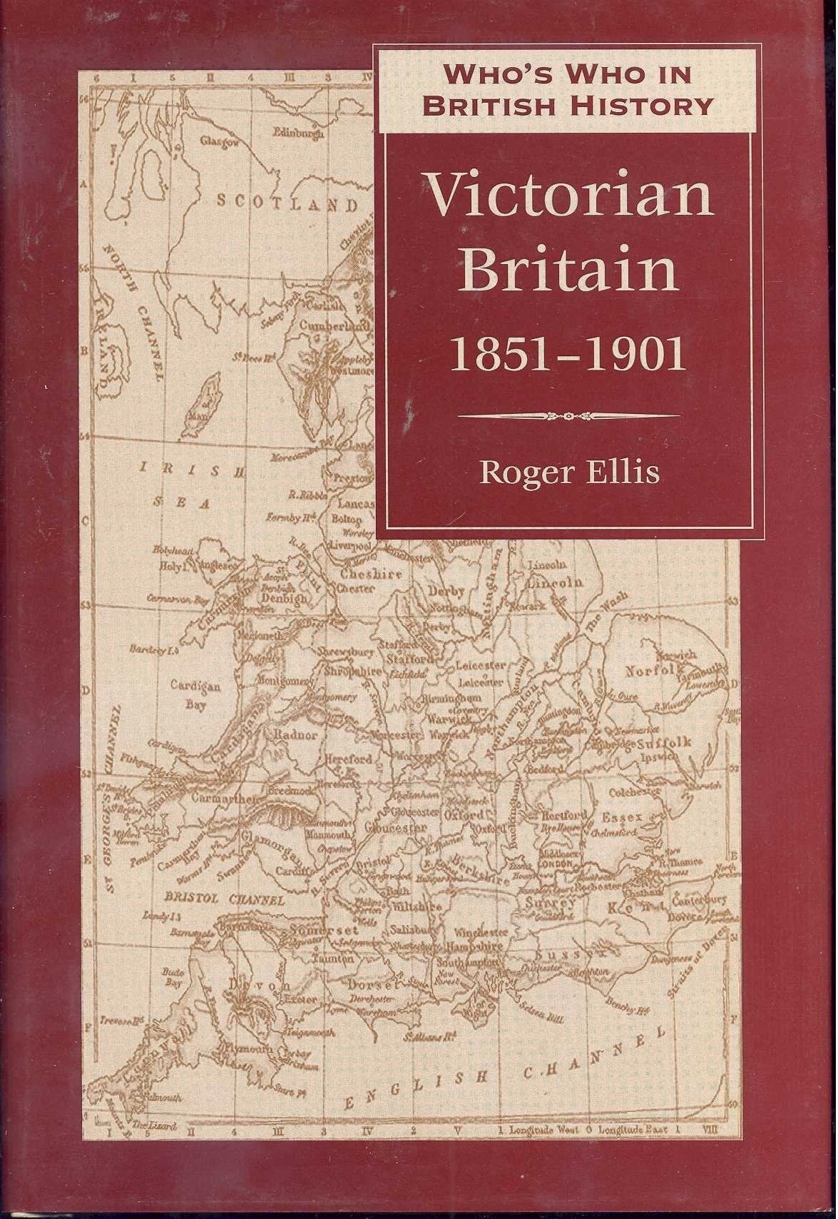 Who's Who in Victorian Britain: 1851-1901 (Who's Who in British History, 2)