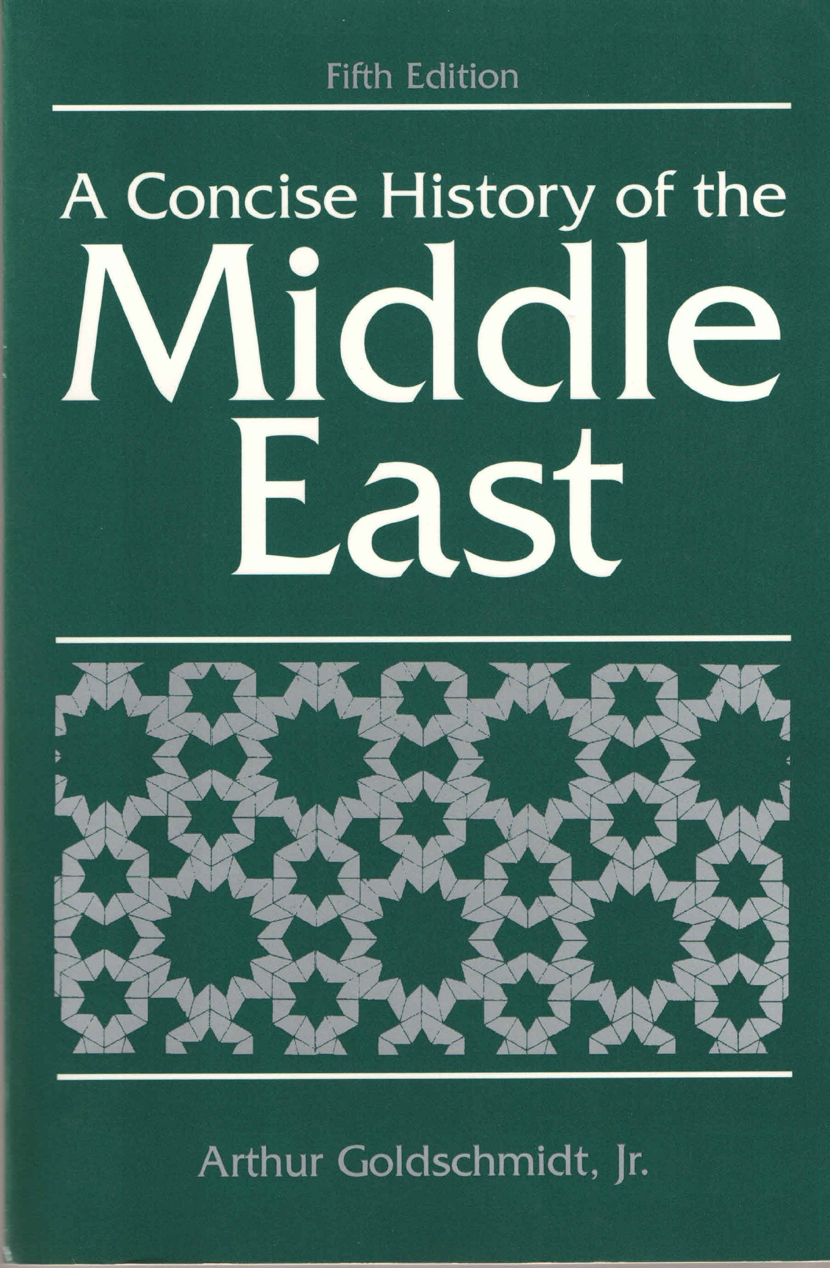 A Concise History of the Middle East (5th Edition)