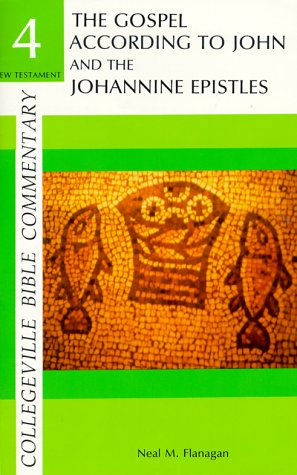 The Gospel According to John and the Johannine Epistles (Collegeville Bible Commentary ; 4)