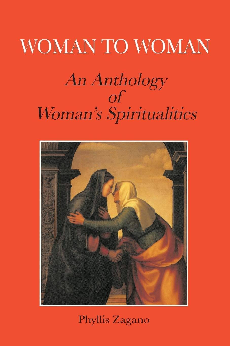 Woman to Woman: An Anthology of Women's Spiritualities