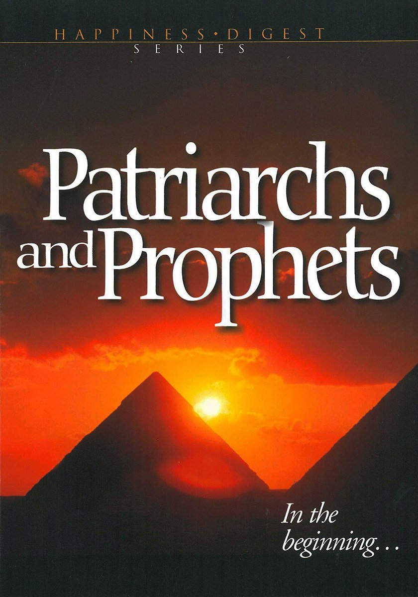 Patriarchs and Prophets (Happiness Digest Series, 6)