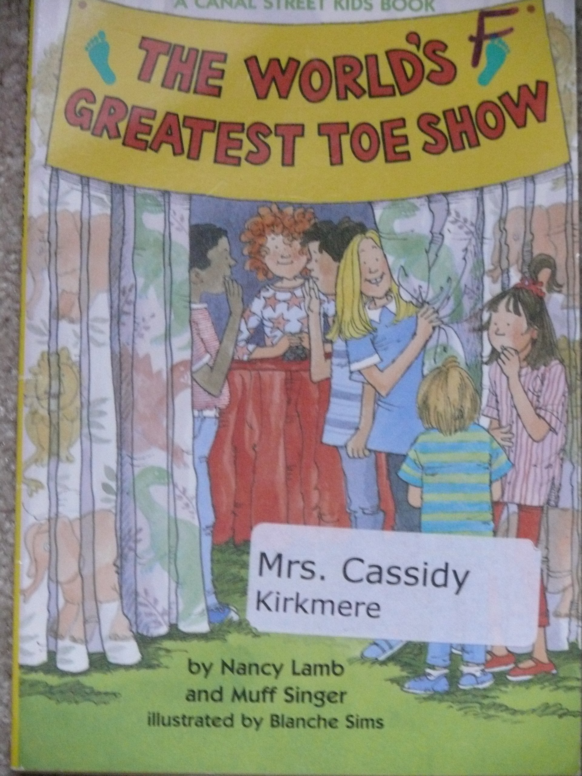 The World's Greatest Toe Show (A Canal Street Kids Book)