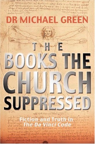 The Books the Church Suppressed: Fiction and Truth in The Da Vinci Code