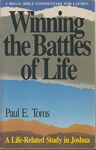 Winning the Battles of Life: The Study of Joshua/Paperback Commentary/Pub Order No S413129 (Bible Commentary for Layman)