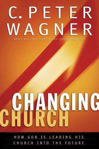 The Changing Church: How God Is Leading His Church into the Future