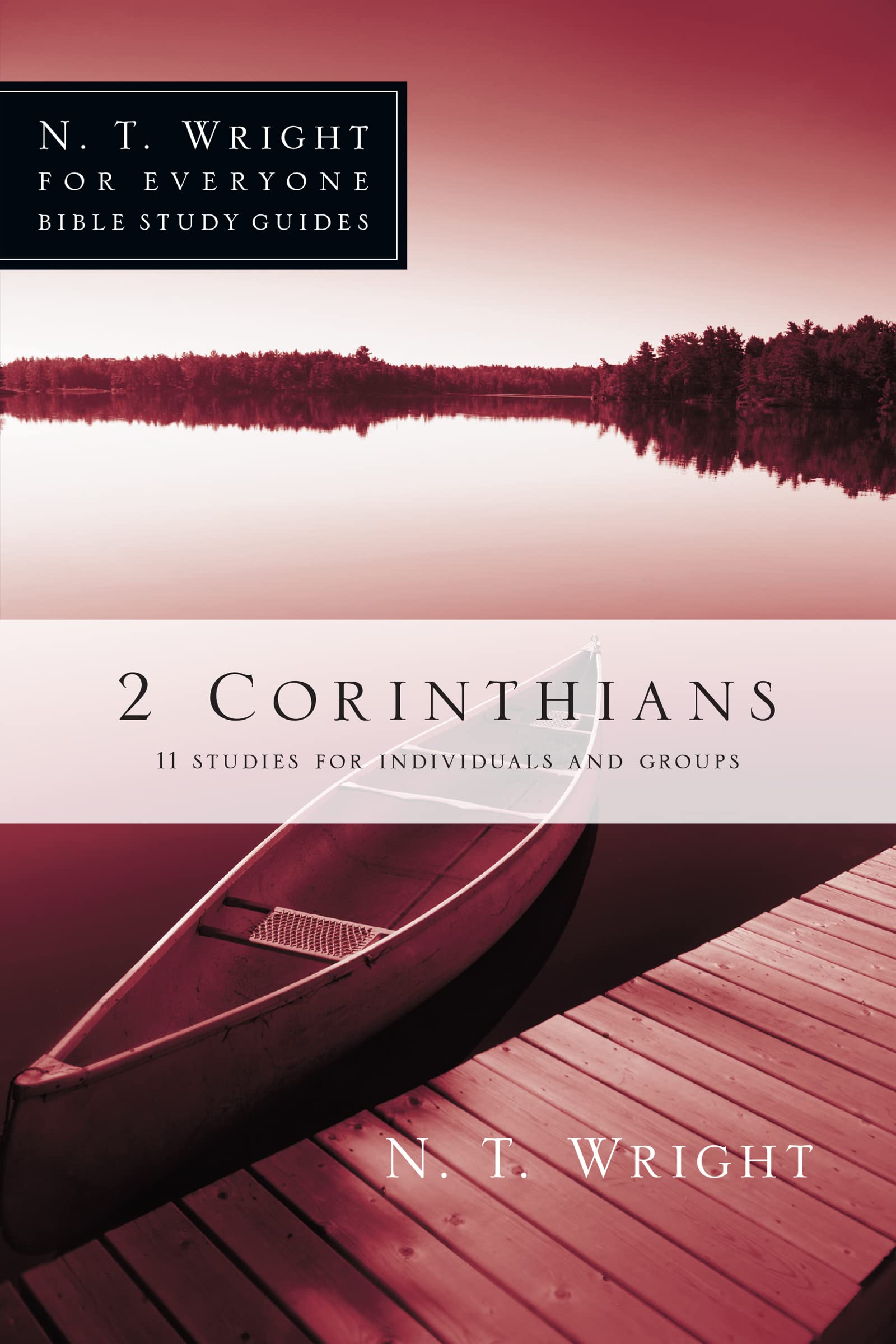 2 Corinthians (N. T. Wright for Everyone Bible Study Guides)