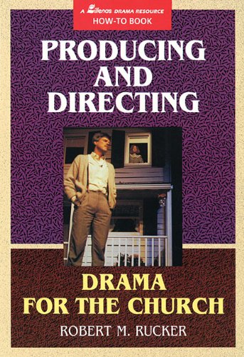 Producing and Directing Drama for the Church (Mp 681)