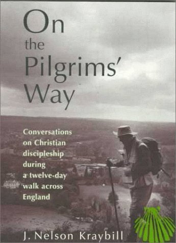 On the Pilgrim's Way: Conversations on Christian Discipleship During a Twelve-Day Walk Across England