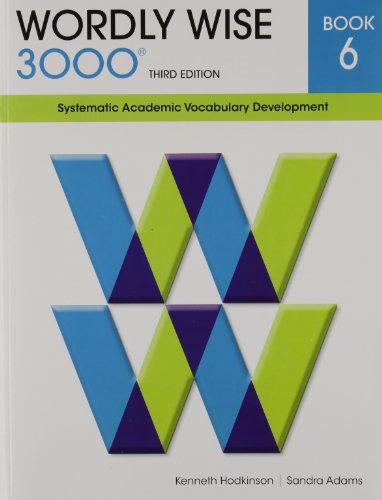 Wordly Wise 3000 Grade 6 SET -- Student, Answer Key and Tests (Systematic Academic Vocabulary Development)