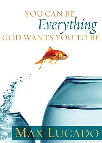 You Can Be Everything God Wants You to Be