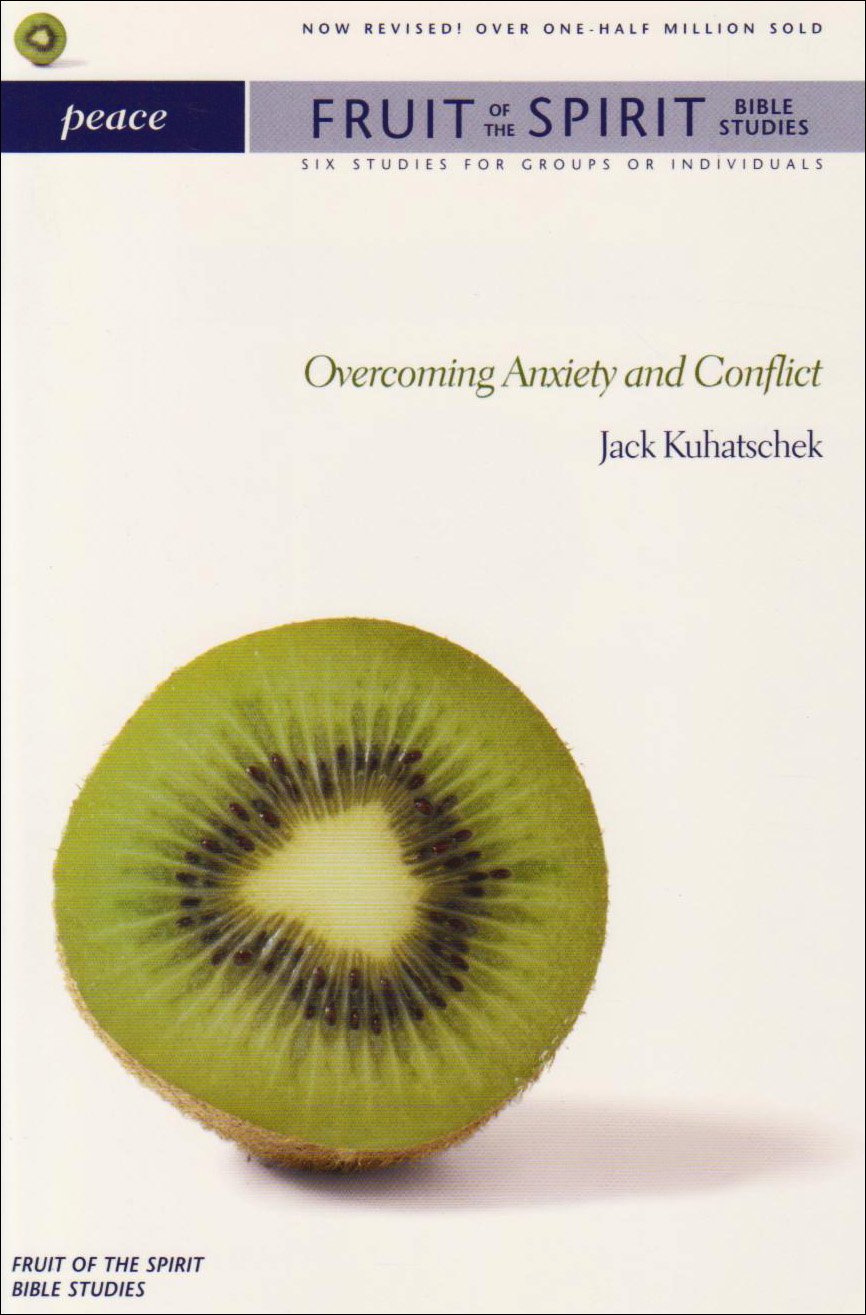 FSBS: Peace: Overcoming Anxiety and Conflict (Fruit of the Spirit Bible Studies)