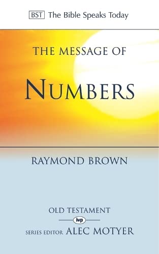 The Message of Numbers: Journey to the Promised Land (The Bible Speaks Today)