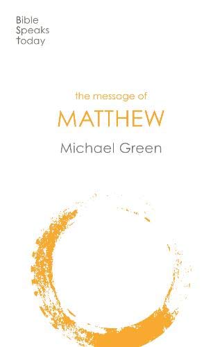 TBST: the Message of Matthew (The Bible Speaks Today)