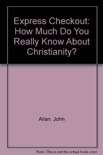 Express Checkout: How Much Do You Really Know About Christianity?