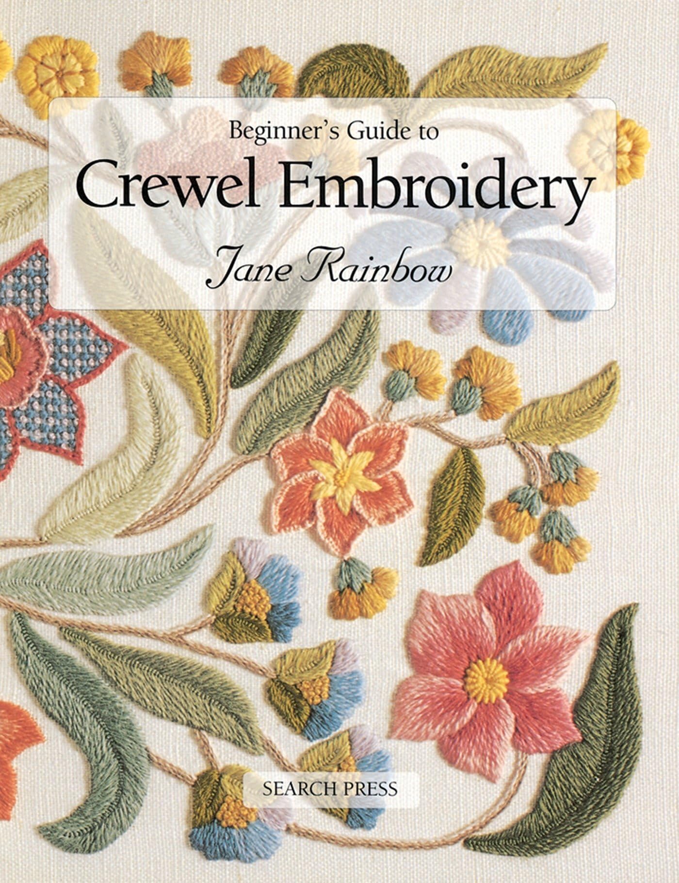 Beginner's Guide to Crewel Embroidery (Beginner's Guide to Needlecrafts)