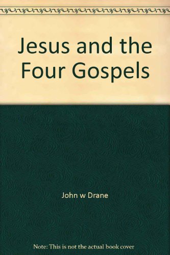 Jesus and the Four Gospels