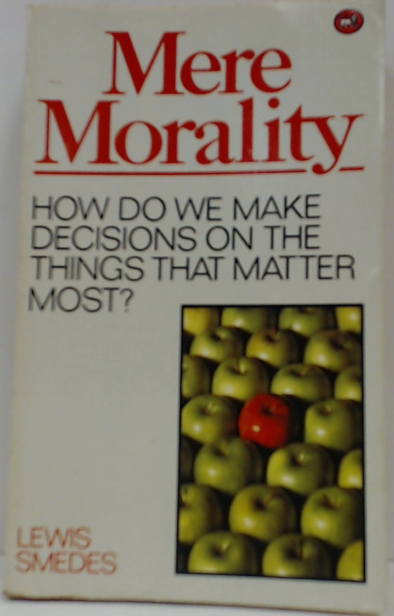 Mere Morality: What God Expects from Ordinary People (A Lion paperback)