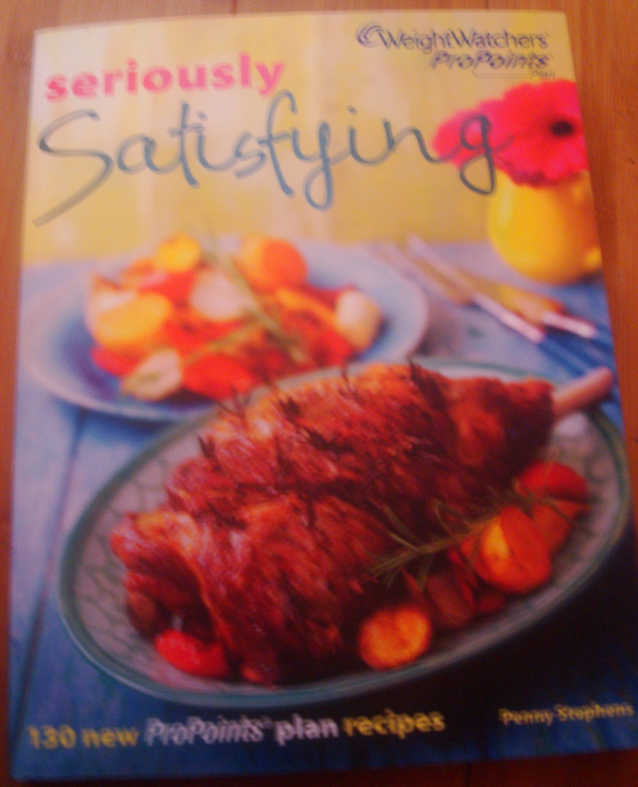 Seriously Satisfying Weight Watchers Cookbok Pro Points (Weight Watchers Cookbook)