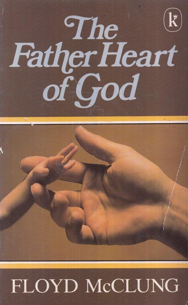 The Father Heart of God