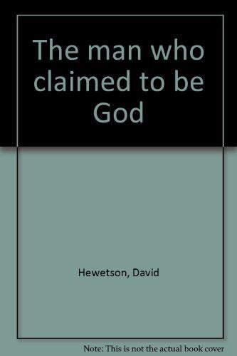 Man Who Claimed to Be God