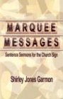 Marquee Messages: Sentence Sermons for the Church Sign