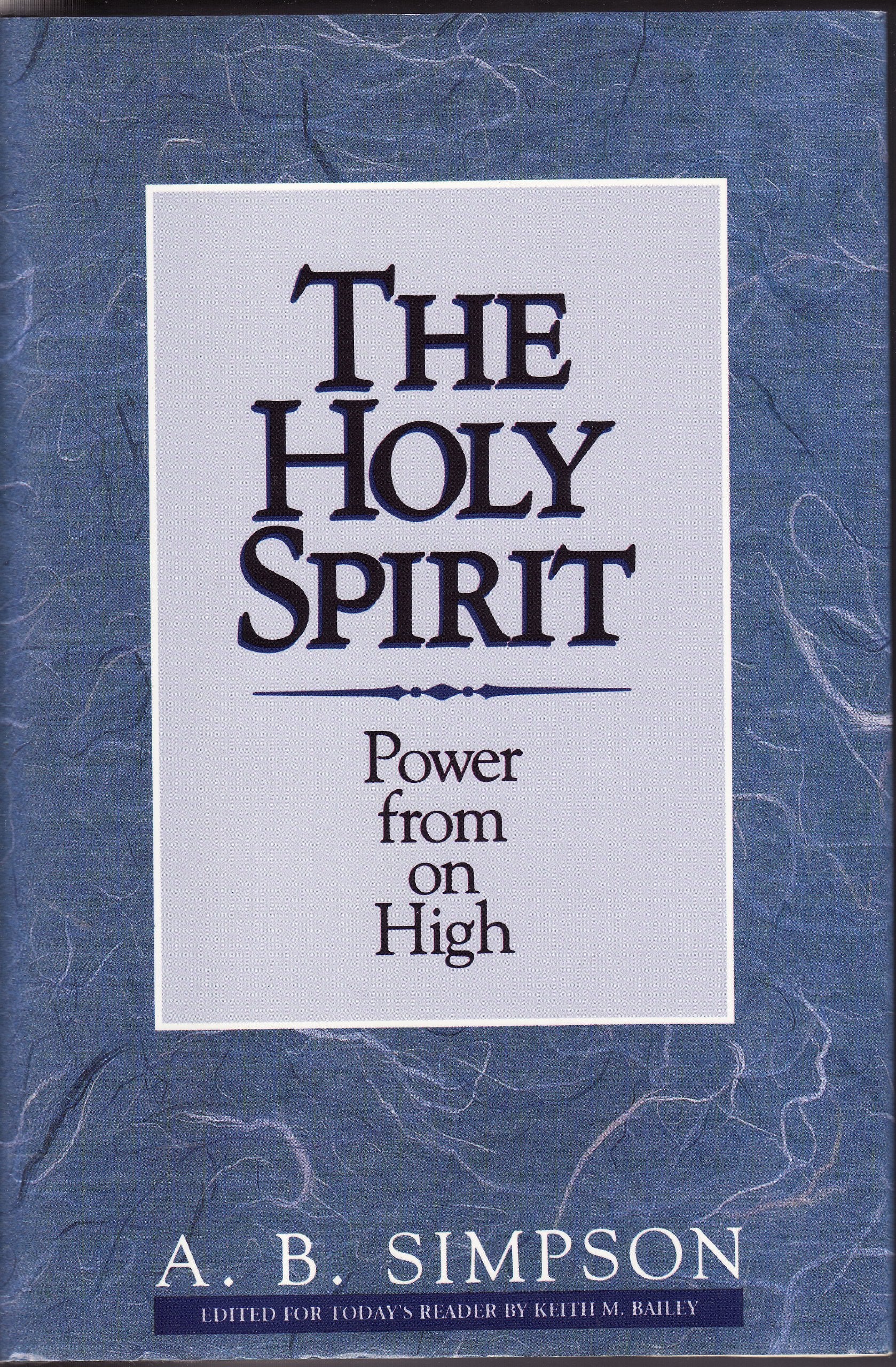 The Holy Spirit: Power From On High