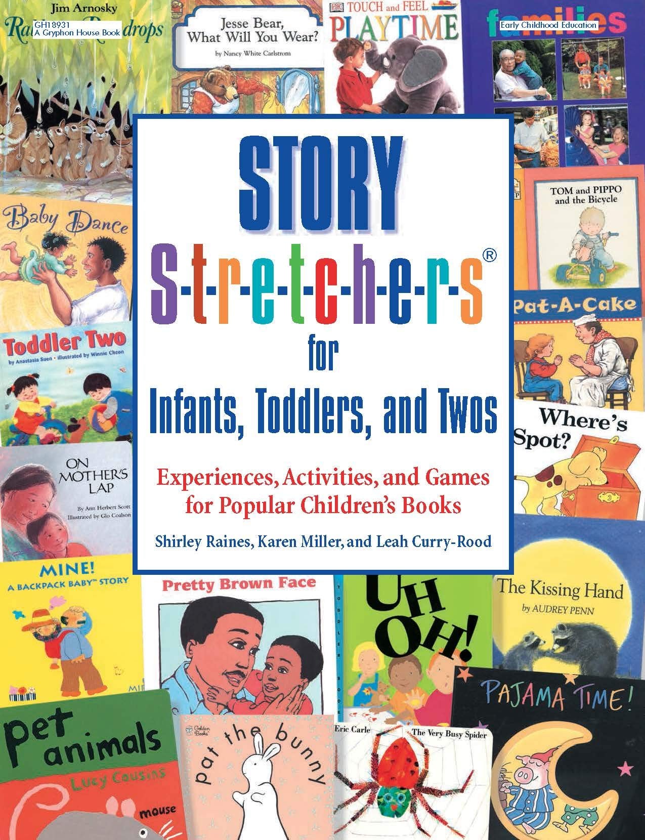 Story S-t-r-e-t-c-h-e-r-s® for Infants, Toddlers, and Twos: Experiences, Activities, and Games for Popular Children's Books