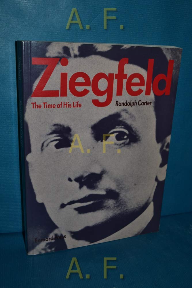 Ziegfeld: The Time of His Life