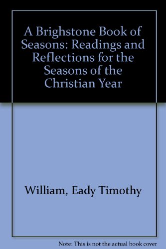 A Brighstone Book of Seasons: Readings and Reflections for the Seasons of the Christian Year