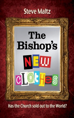 The Bishop's New Clothes: Has the Church sold out to the World?