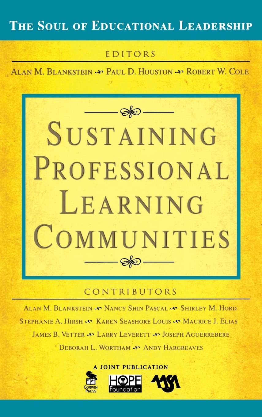 Sustaining Professional Learning Communities (The Soul of Educational Leadership Series)