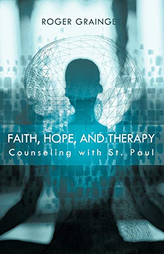 Faith, Hope, And Therapy: Counseling with St. Paul