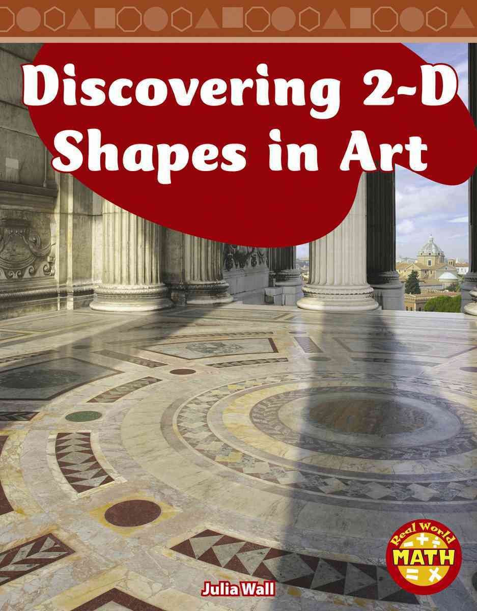 Discovering 2-D Shapes in Art (Real World Math - Level 3)