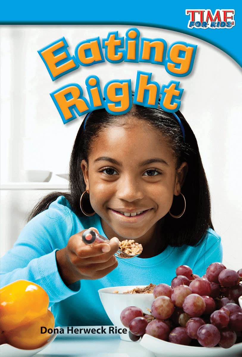 Eating Right (TIME FOR KIDS® Nonfiction Readers)