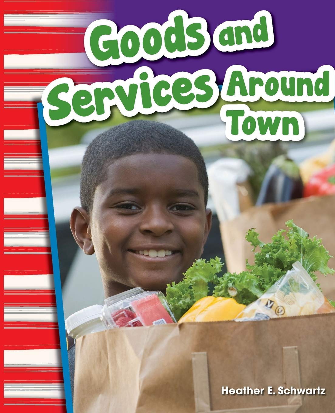 Teacher Created Materials - Primary Source Readers: Goods and Services Around Town - Grade 1 - Guided Reading Level I