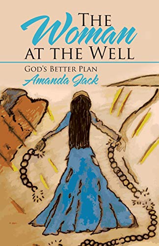 The Woman at the Well: God’s Better Plan