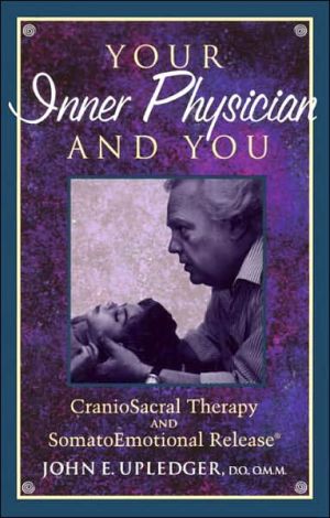 Your Inner Physician and You: Craniosacral Therapy and Somatoemotional Release