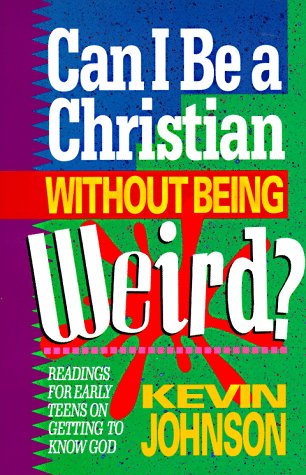 Can I Be a Christian Without Being Weird? (Early Teen Devotional)