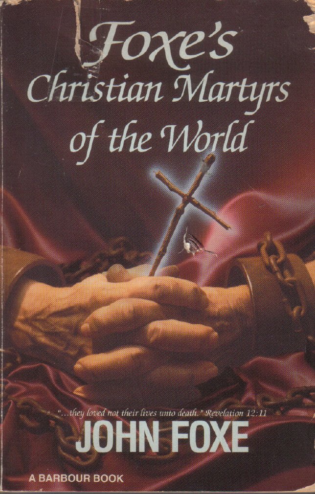 Foxe's Christian Martyrs of the World