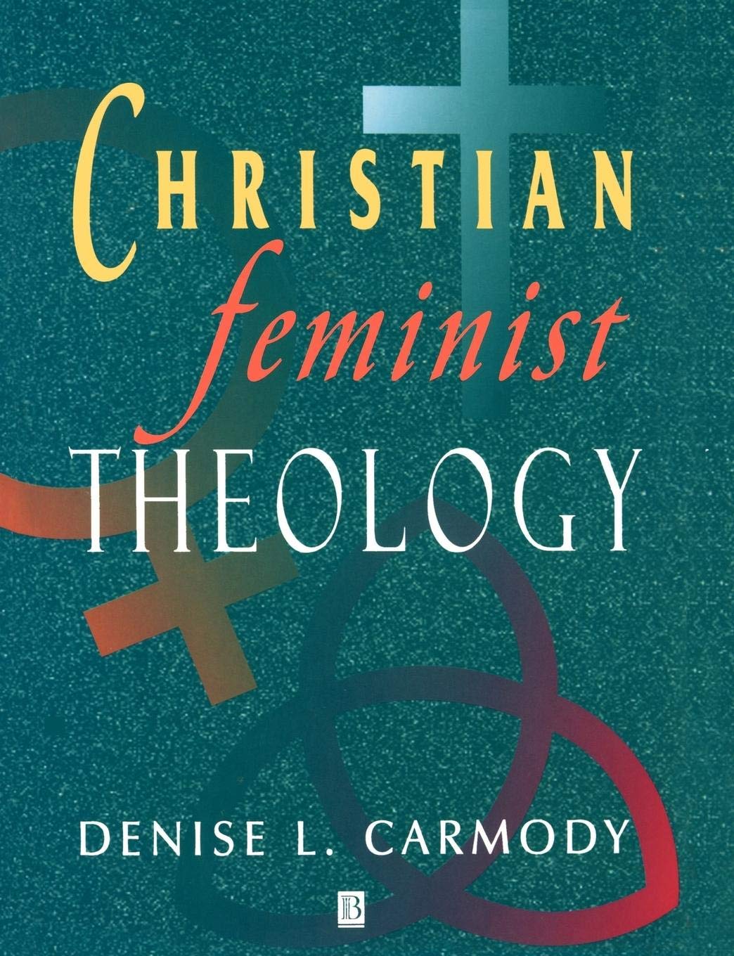 Christian Feminist Theology: A Constructive Interpretation