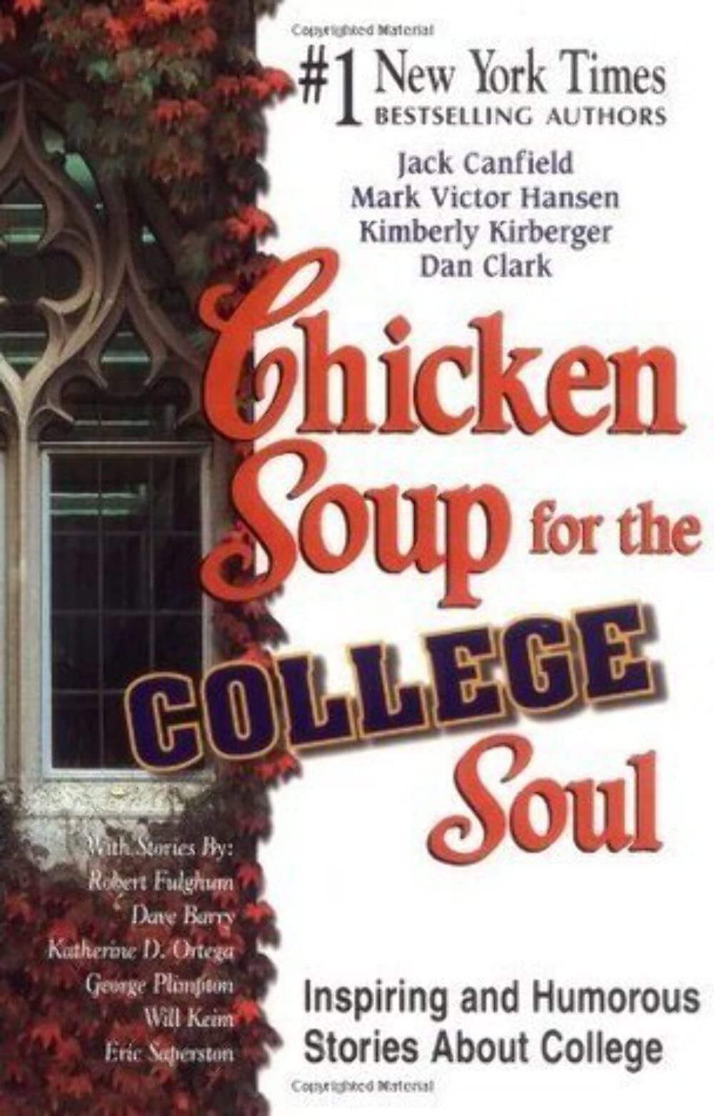 Chicken Soup for the College Soul: Inspiring and Humorous Stories About College