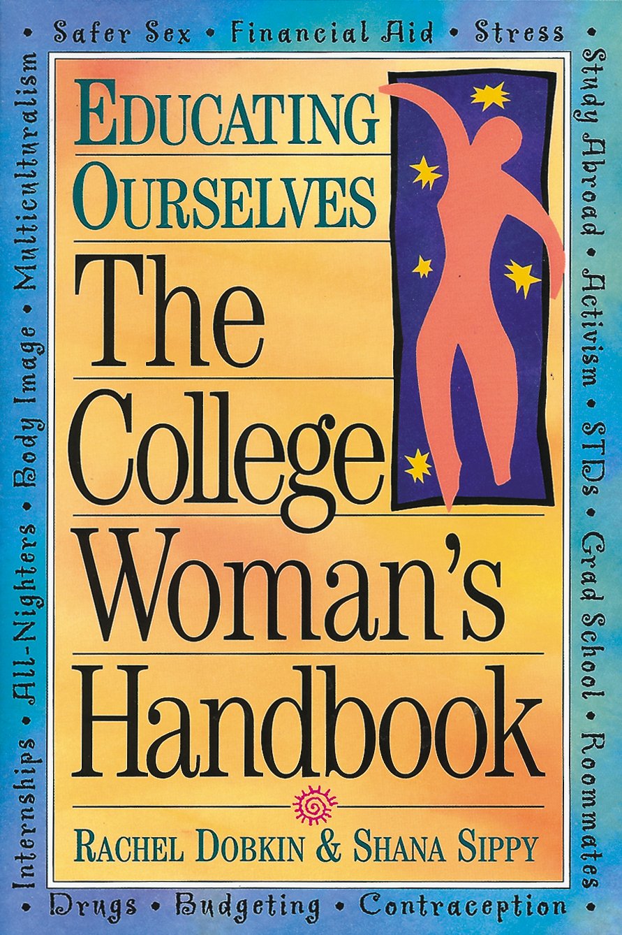 The College Woman's Handbook (Educating Ourselves)